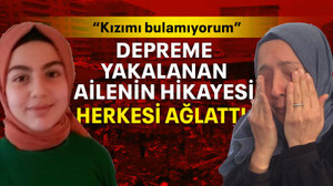 Depreme yakalanan ailenin hikayesi herkesi ağlattı